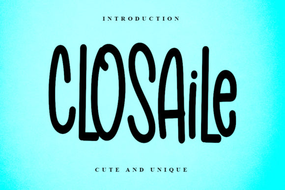 Closaile: A Quirky Handwritten Font for Sweet Branding