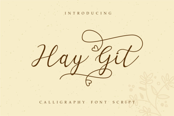 Hay Git: A Romantic Script Typeface for Branding