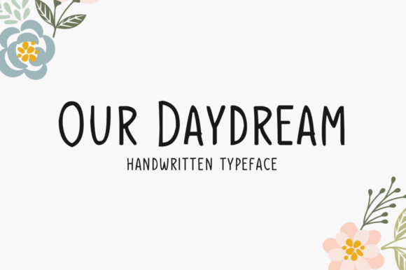 Our Daydream: A Dainty Handwritten Font Review